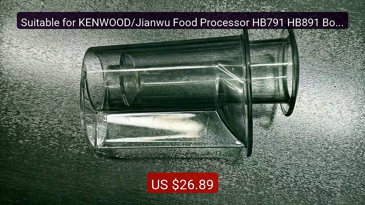 Suitable for KENWOOD/Jianwu Food Processor HB791 HB891 Booster Acc... -- Best Deal 2026 | Shop Now!