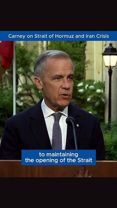Mark Carney Says Canada Ready to Support Strait of Hormuz Security