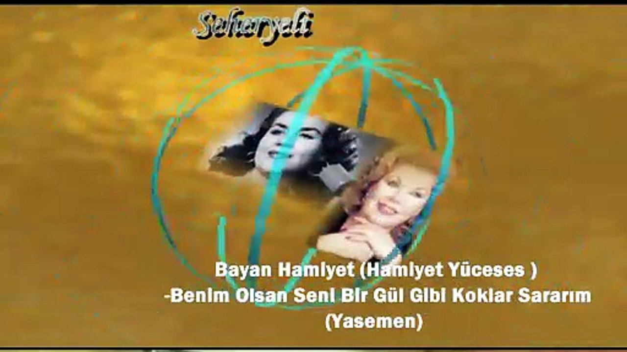 Bayan Hamiyet  (Hamiyet Yüceses) ♪♪♪ Benim Olsan Seni Bir Gül Gibi Koklar Sararım (Yasemen)