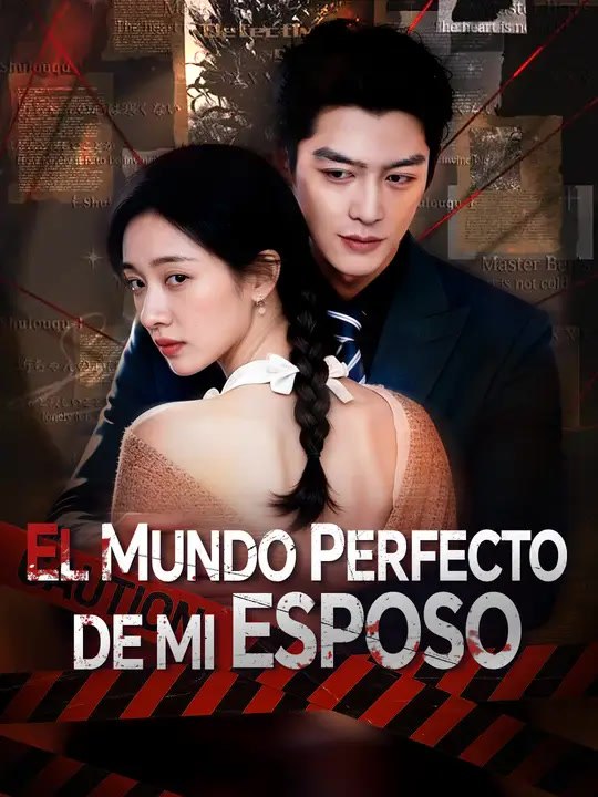 El mundo perfecto de mi esposo | Serie Completa | Short Drama Español