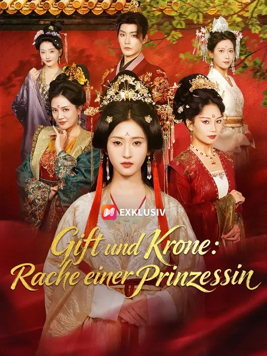 Gift und Krone: Rache einer Prinzessin | Komplette Serie | Short Drama Deutsch