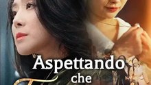 Aspettando che tu mi ami | Serie Completa | Short Drama Italiano