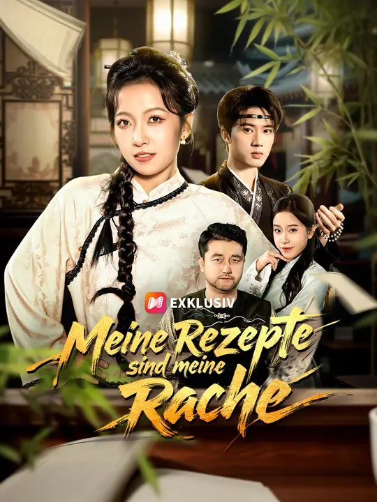 Meine Rezepte sind meine Rache | Komplette Serie | Short Drama Deutsch