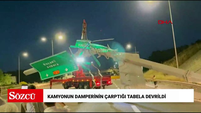 Kuzey Marmara Otoyolu'nda kamyonun damperinin çarptığı tabela devrildi; kapanan yol trafiğe açıldı