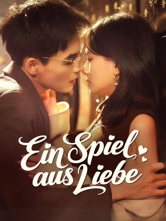 Ein Spiel aus Liebe | Komplette Serie | Short Drama Deutsch