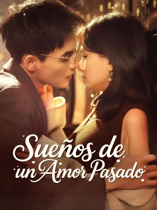 Sueños de un amor pasado  | Serie Completa | Short Drama Español