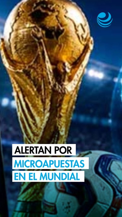 Microapuestas, el principal foco rojo del Mundial 2026: especialista
