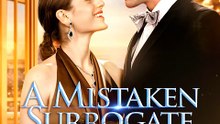 A Mistaken Surrogate For The Ruthless Billionaire Dramareel