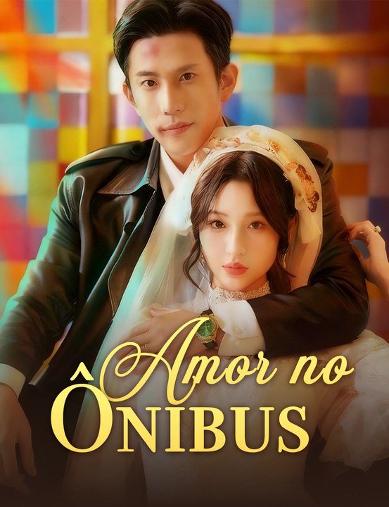 Amor no Ônibus - Full Drama | Portuguese Sub 2026