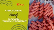 Cara Goreng Sosej Elok Gebu, Tak Kecut Berkedut