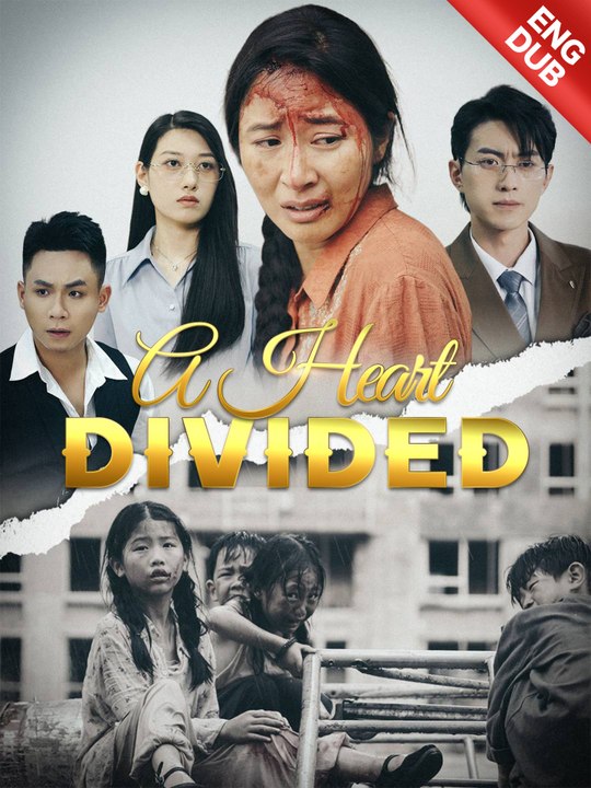 [ENG DUB] A Heart Divided | Full Series (60 eps) HD