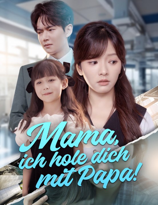 Mama, ich hole dich mit Papa! - Full Drama | German Sub 2026