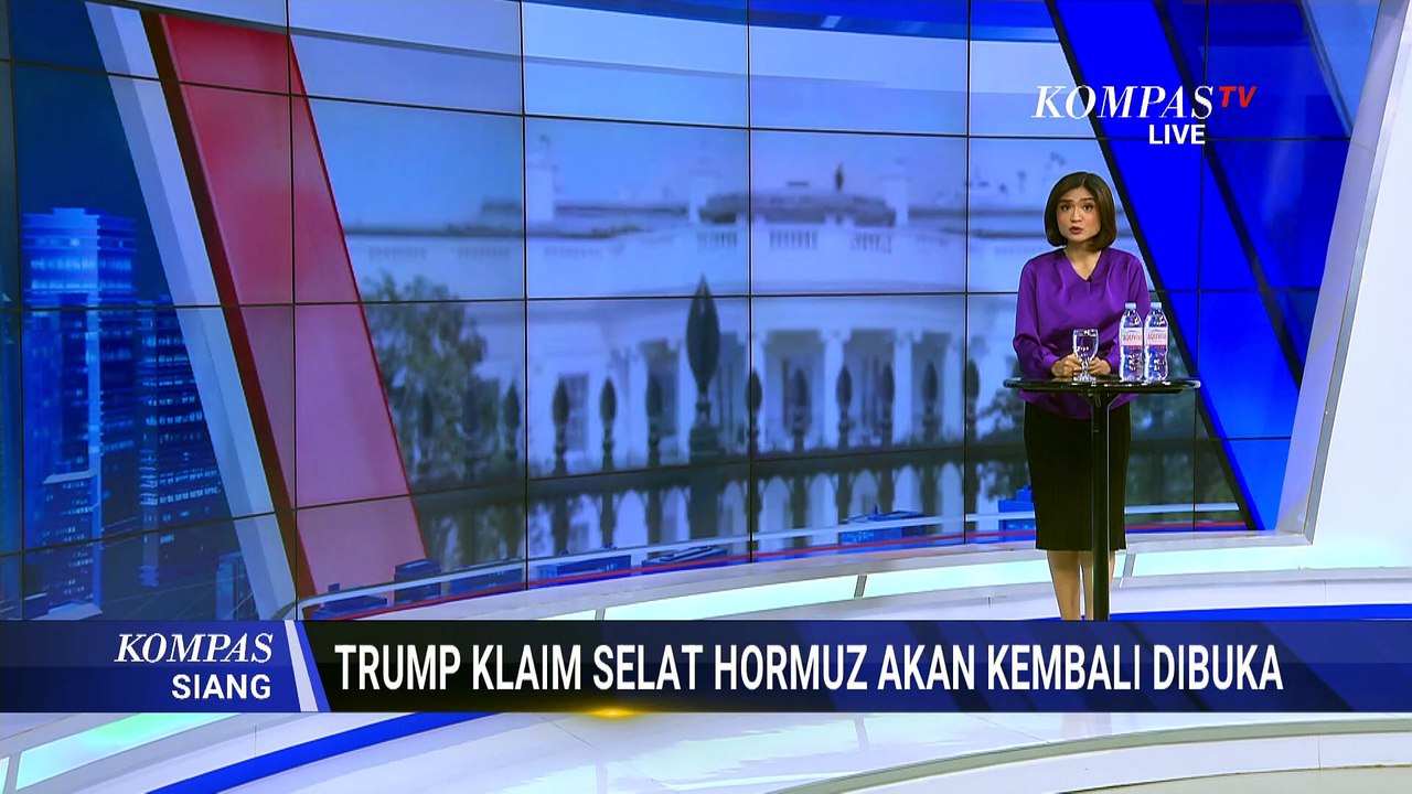 Trump Klaim Kesepakatan Damai AS-Iran Rampung, Selat Hormuz akan Dibuka| KOMPAS SIANG