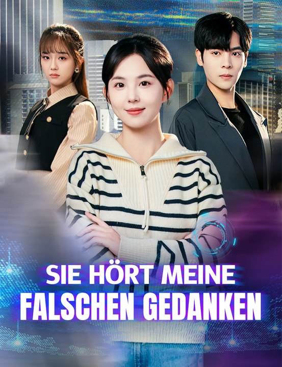 Sie hört meine falschen Gedanken - Full Drama | German Sub 2026
