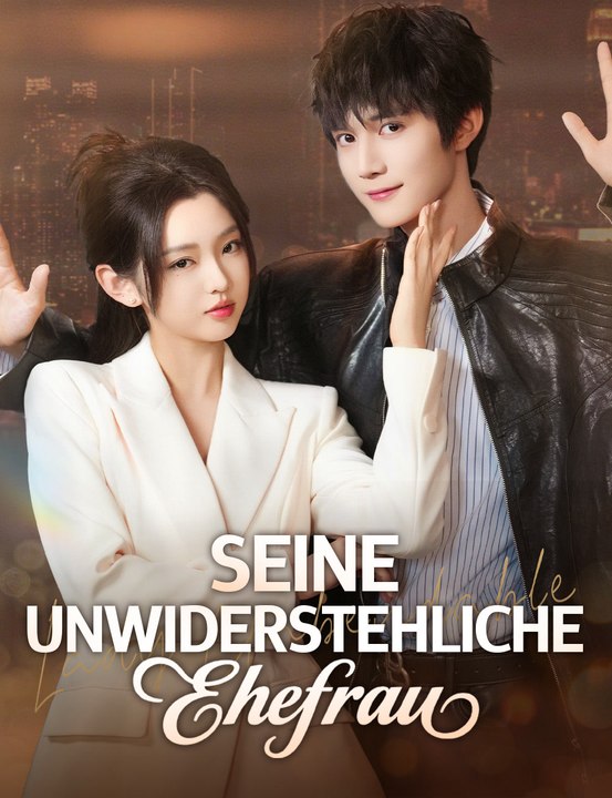Seine unwiderstehliche Ehefrau - Full Drama | German Sub 2026