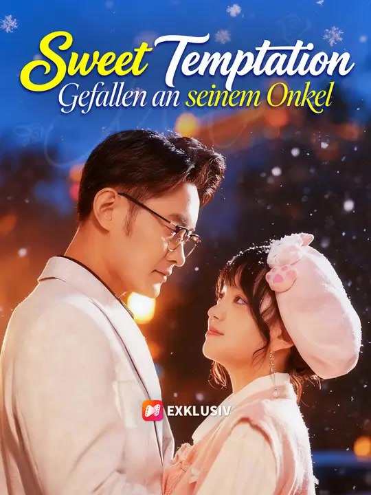 Sweet Temptation: Gefallen an seinem Onkel | Komplette Serie | Short Drama Deutsch