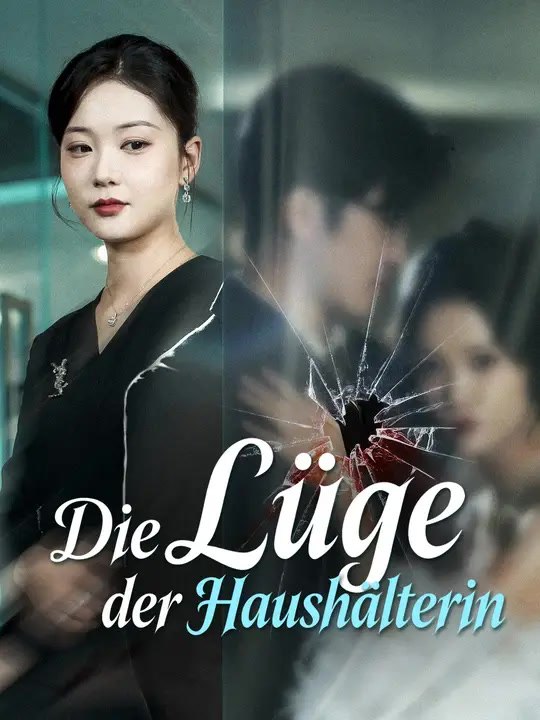 Die Lüge der Haushälterin | Komplette Serie | Short Drama Deutsch