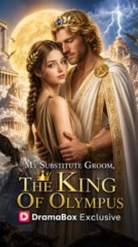 Trending Now: Trending Now: My Substitute Groom, the King of Olympus | Viral Short Drama | Viral Short Drama