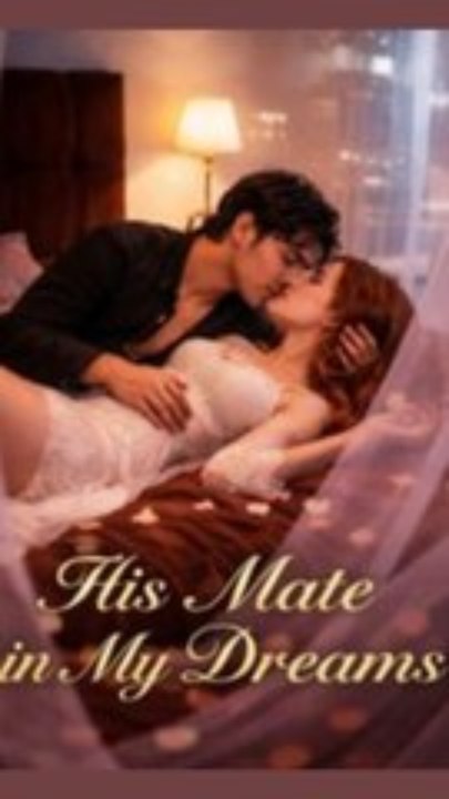 His Mate in My Dream | CEO & Sweet Love Web Series