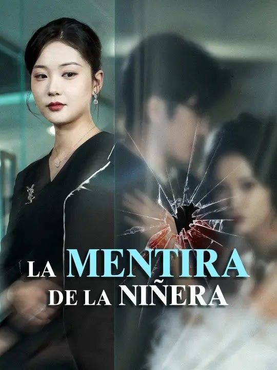 La mentira de la niñera | Serie Completa | Short Drama Español
