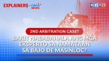 2nd arbitration case? Bakit nababahala ang mga eksperto sa namataan sa Bajo de Masinloc? | GMA News Feed