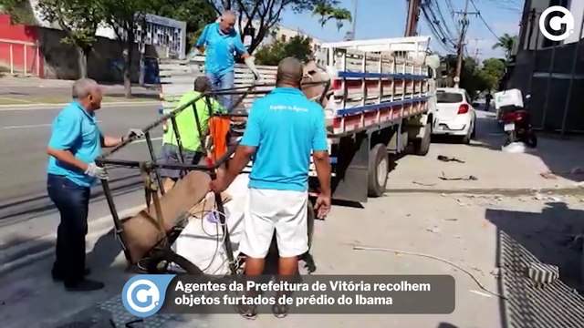 Agentes da Prefeitura de Vitória recolhem objetos furtados de prédio do Ibama