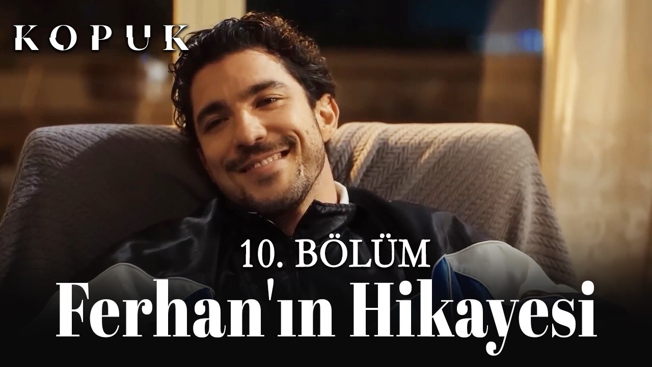 Ferhan'ın Hikayesi 10. Bölüm