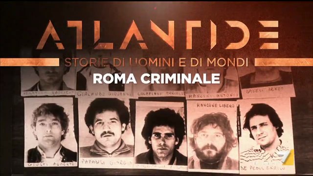 La Banda della Magliana | Roma Criminale |P01| [Atlantide 2021] Andrea Purgatori