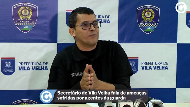 Secretário de Vila Velha fala de ameaças sofridas por agentes da guarda