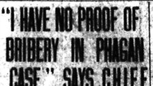 Monday, 26th May 1913 I Have No Proof of Bribery in Phagan Case, Says Chief