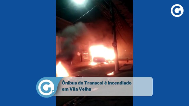 Ônibus do Transcol é incendiado em Vila Velha