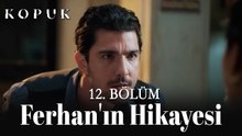 Ferhan'ın Hikayesi 12. Bölüm