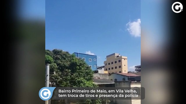 Bairro Primeiro de Maio, em Vila Velha, tem troca de tiros e presença da polícia
