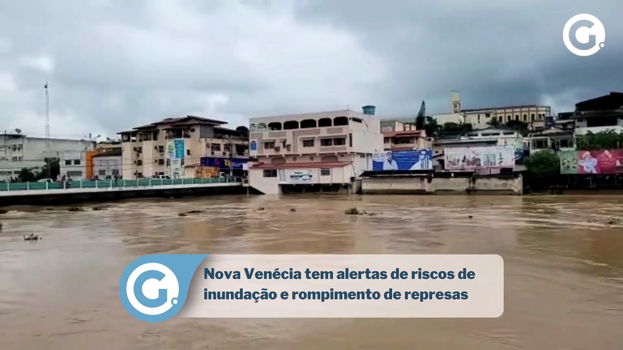 Nova Venécia tem alertas de riscos de inundação e rompimento de represas