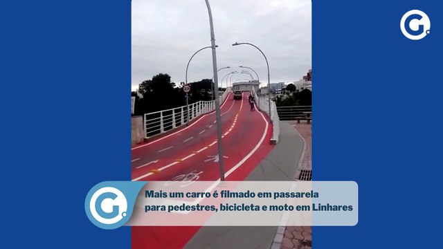 Mais um carro é filmado em passarela para pedestres, bicicleta e moto em Linhares