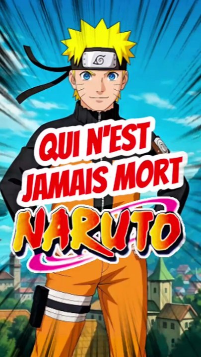 Qui n'est jamais mort dans NARUTO