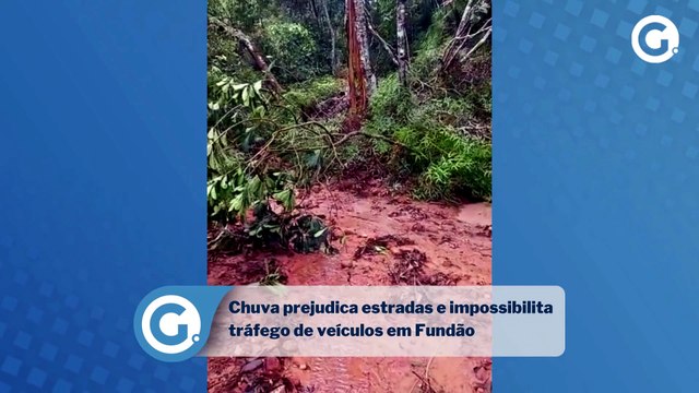 Chuva prejudica estradas e impossibilita tráfego de veículos em Fundão