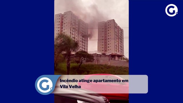 Incêndio atinge apartamento em prédio de Vila Velha