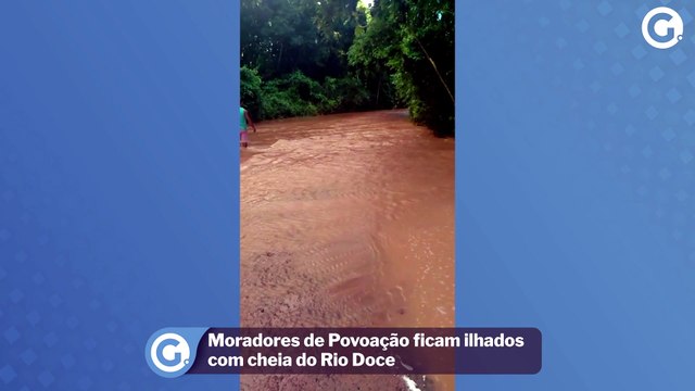 Moradores de Povoação ficam ilhados com cheia do Rio Doce