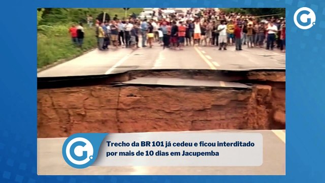Trecho Da Br 101 Já Cedeu E Ficou Interditado Por Mais De 10 Dias Em Jacupemba