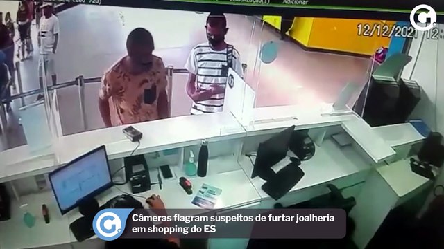 Câmeras flagram suspeitos de furtar joalheria em shopping do ES