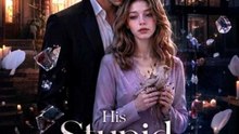 His Stupid Girl - Ep - FULL ✅ (2026) - Eng Sub