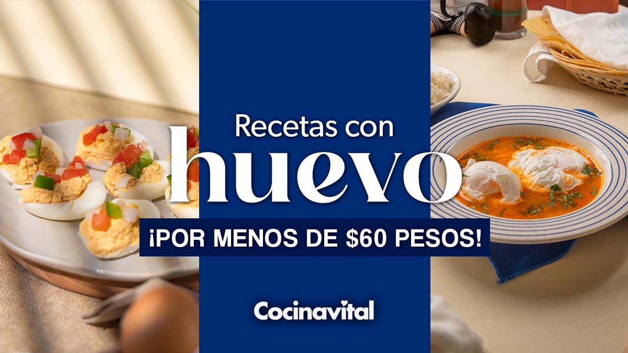 4 fáciles recetas con huevo por menos de $60 pesos