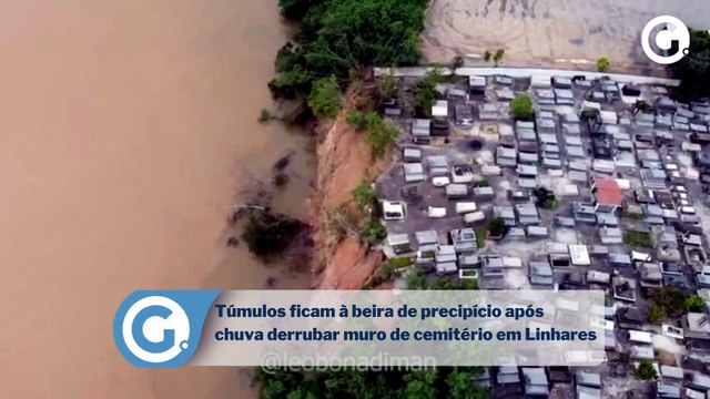 Túmulos ficam à beira de precipício após chuva derrubar muro de cemitério em Linhares
