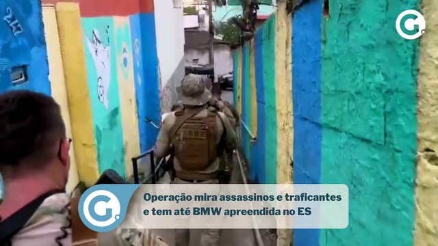 Operação mira assassinos e traficantes e tem até BMW apreendida no ES