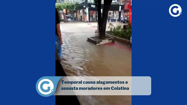 Temporal causa alagamentos e assusta moradores em Colatina