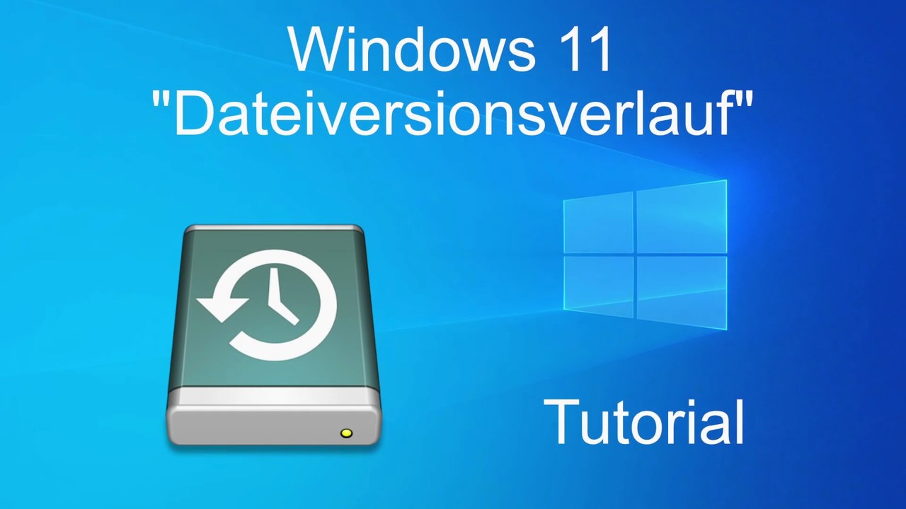 Tutorial [DE]: 'Dateiversionsverlauf' bei Windows 11