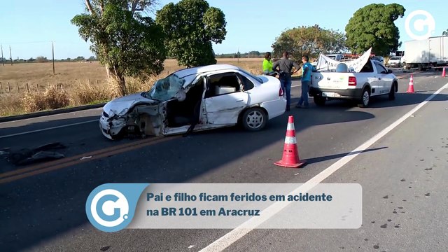 Pai e filho ficam feridos em acidente na BR 101 em Aracruz