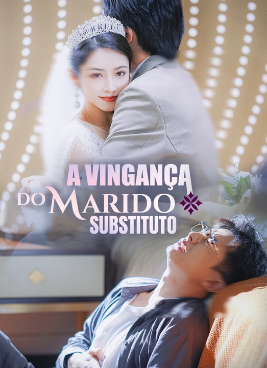 A Vingança do Marido Substituto Série Completa