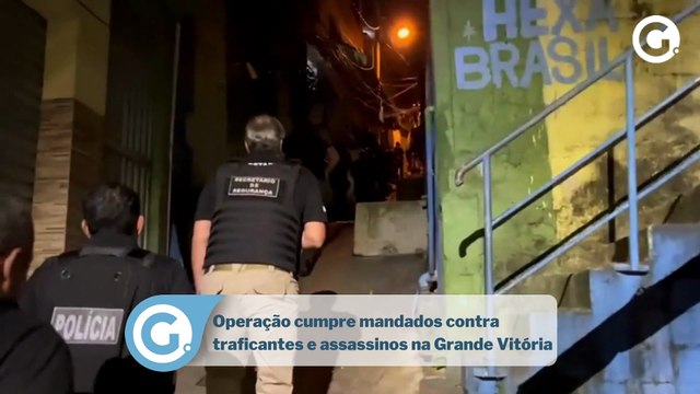 Operação cumpre mandados contra traficantes e assassinos na Grande Vitória